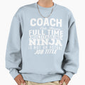 Coach Sweatshirt - Streetwear Style Men Women - T-Shirt, Sweatshirt, Hoodie