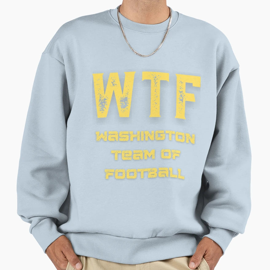 Wtf Washington Team Football T-Shirt - Graphic Print Men Women - T-Shirt, Sweatshirt, Hoodie