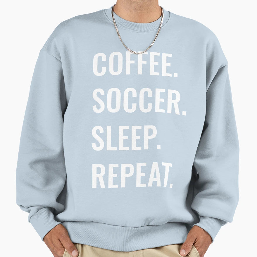 Coffee Soccer Sleep Repeat Sweatshirt - Minimalist Print Unisex - T-Shirt, Sweatshirt, Hoodie