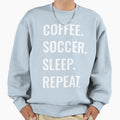 Coffee Soccer Sleep Repeat Sweatshirt - Minimalist Print Unisex - T-Shirt, Sweatshirt, Hoodie