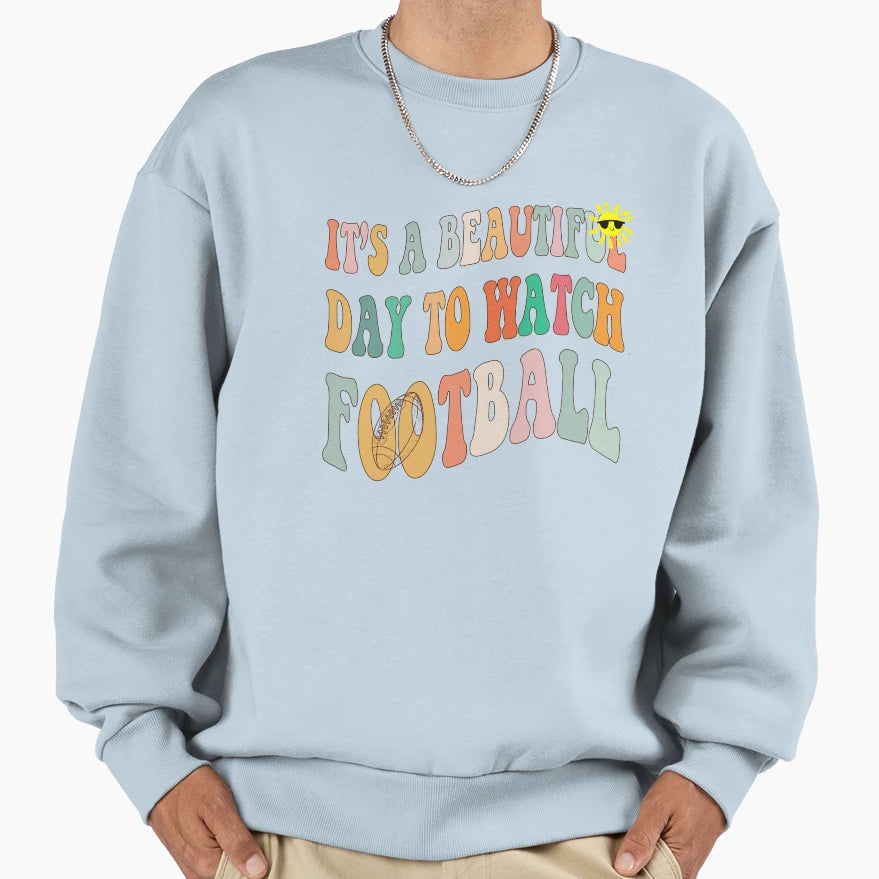 Its Beautiful Day To Watch Football T-Shirt - Aesthetic Graphic for Adults - T-Shirt, Sweatshirt, Hoodie