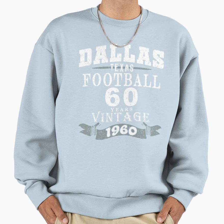 Dallas Football Fan 1960 Throwback Sweatshirt - Streetwear Style Men Women - T-Shirt, Sweatshirt, Hoodie