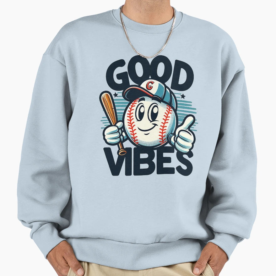 Good Vibes Baseball Sweatshirt - Aesthetic Graphic Unisex - T-Shirt, Sweatshirt, Hoodie