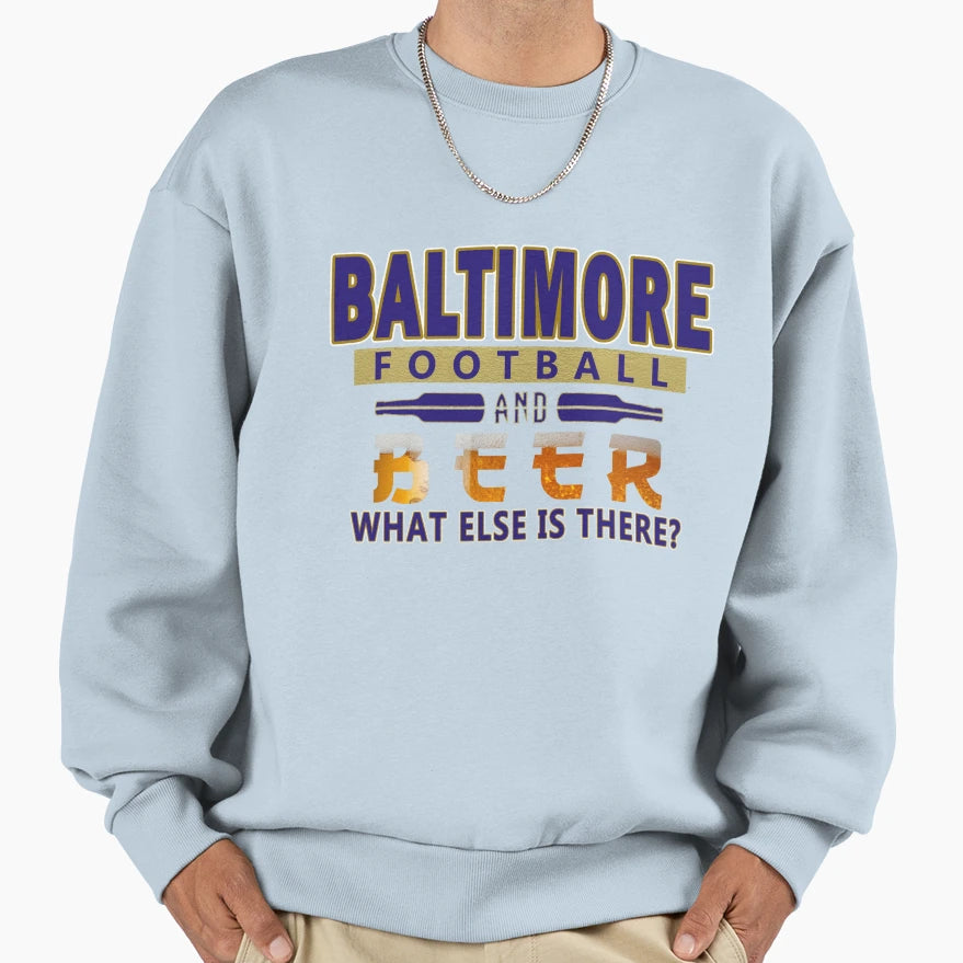 Baltimore Pro Football And Beer Funny Sweatshirt - Graphic Print Men Women - T-Shirt, Sweatshirt, Hoodie