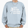 Eat Sleep Soccer Repeat Sweatshirt - Unique Graphic Men Women - T-Shirt, Sweatshirt, Hoodie