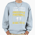 Funny Yes I Do Freestyle Football Sweatshirt - Graphic Print Unisex - T-Shirt, Sweatshirt, Hoodie