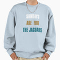 Sundays Are Jaguars Jacksonville T-Shirt - Casual Everyday Wear Unisex - T-Shirt, Sweatshirt, Hoodie