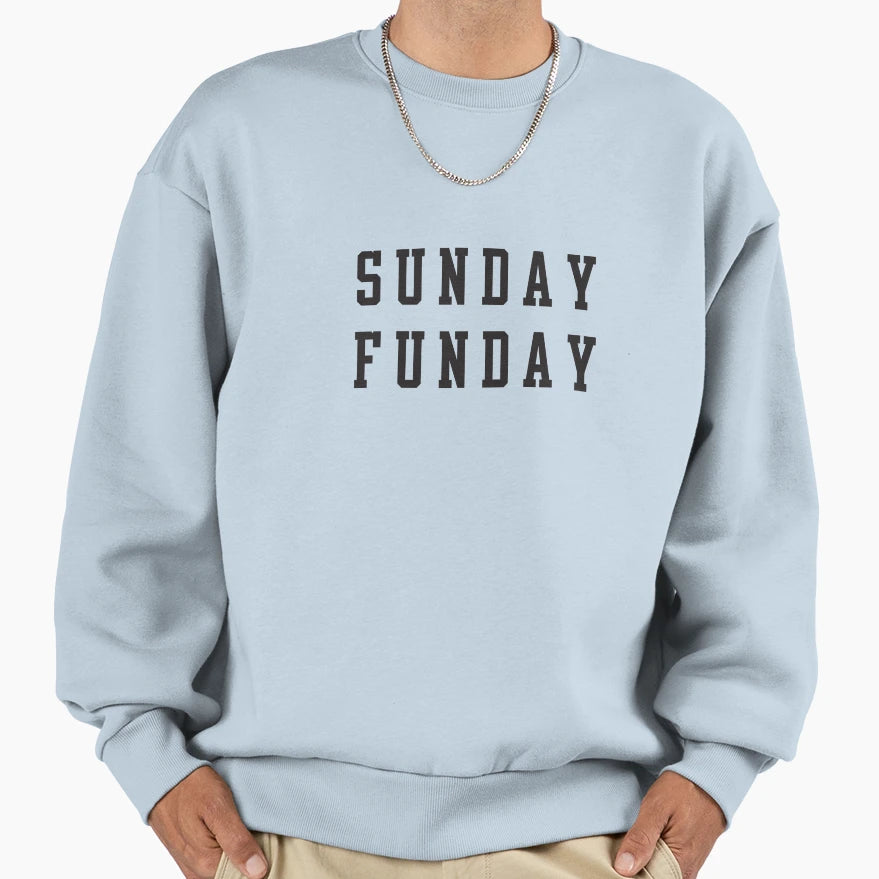 Sunday Funday Sweatshirt - Fun Novelty Design Unisex - T-Shirt, Sweatshirt, Hoodie