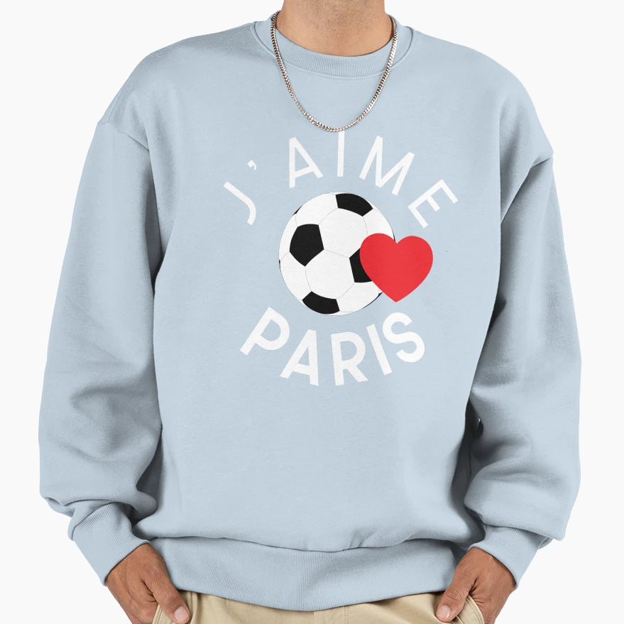 Jaime Paris Paris Football Love Sweatshirt - Streetwear Style Men Women - T-Shirt, Sweatshirt, Hoodie