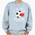 Jaime Paris Paris Football Love Sweatshirt - Streetwear Style Men Women - T-Shirt, Sweatshirt, Hoodie