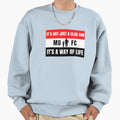 Mufc Way Life Sweatshirt - Minimalist Print Men Women - T-Shirt, Sweatshirt, Hoodie