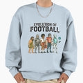 Evolution Football Funny Sports Timeline Sweatshirt - Graphic Print Unisex - T-Shirt, Sweatshirt, Hoodie