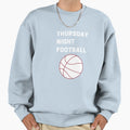 Thursday Night Football Sweatshirt - Fun Novelty Design for Adults - T-Shirt, Sweatshirt, Hoodie
