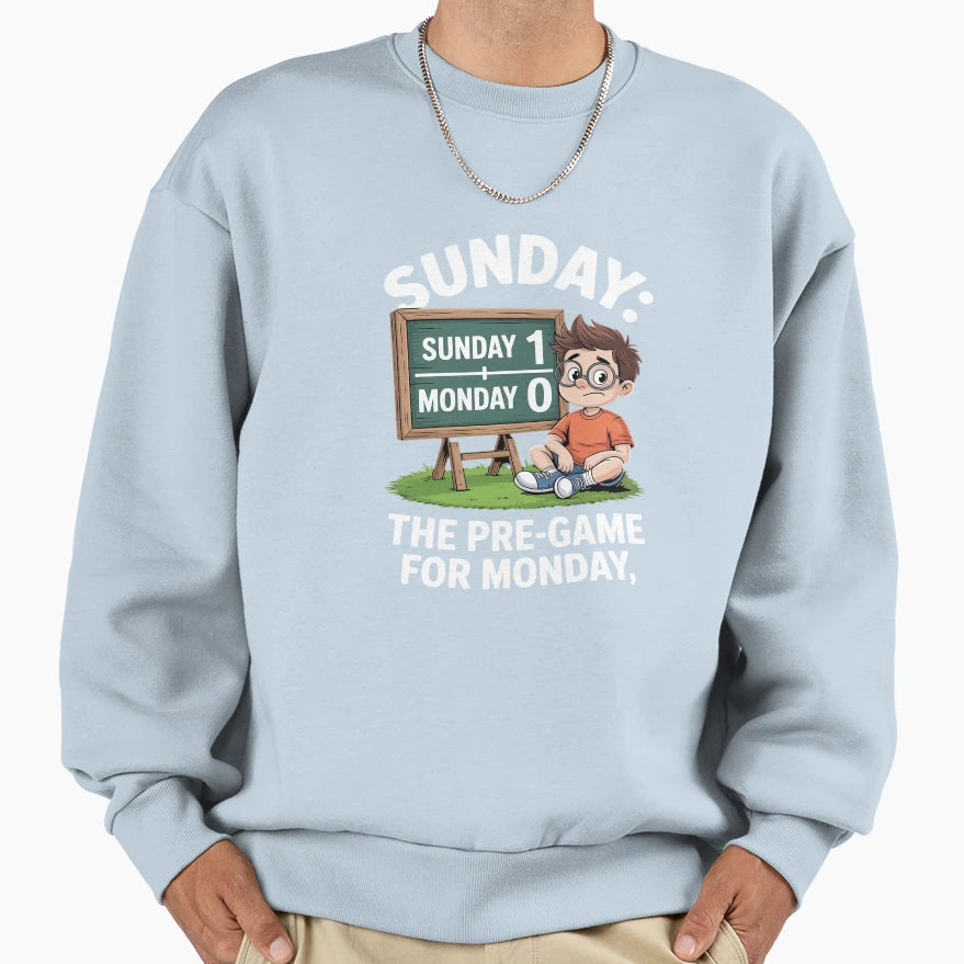 Sunday Pre Game Monday Sweatshirt - Aesthetic Graphic for Adults - T-Shirt, Sweatshirt, Hoodie