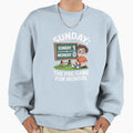Sunday Pre Game Monday Sweatshirt - Aesthetic Graphic for Adults - T-Shirt, Sweatshirt, Hoodie