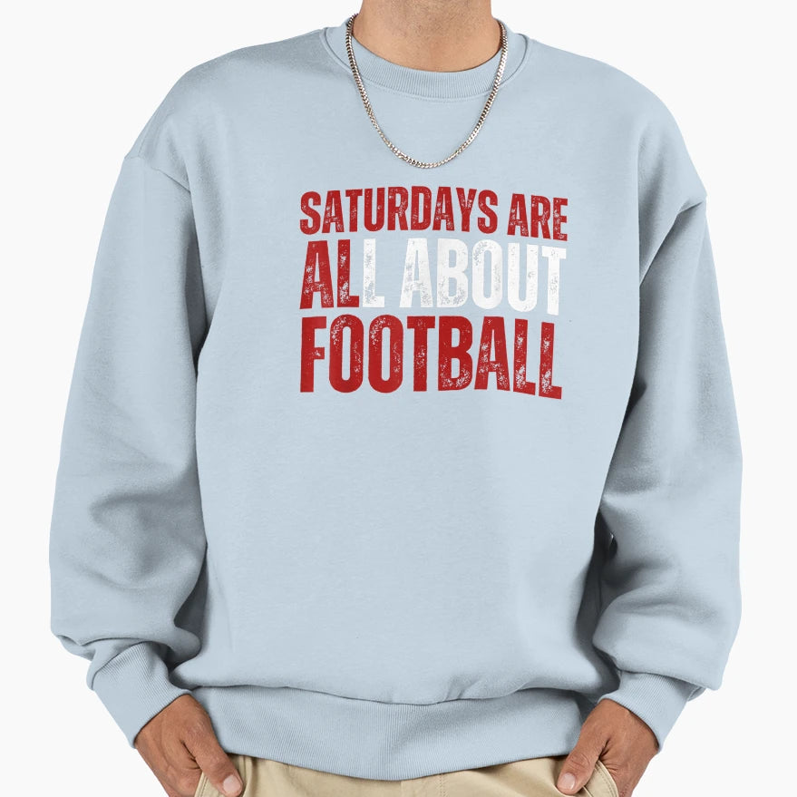 Saturdays Are All About Football T-Shirt - Aesthetic Graphic Unisex - T-Shirt, Sweatshirt, Hoodie