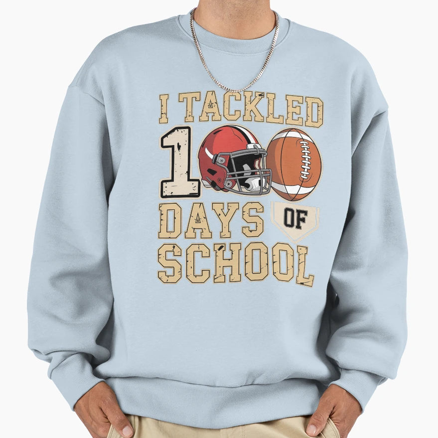 I Tackled 100 Days School Football Sweatshirt - Trendy Graphic Men Women - T-Shirt, Sweatshirt, Hoodie