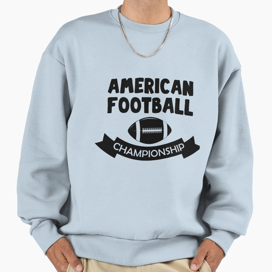 American Football Championship Sweatshirt - Novelty Apparel Men Women - T-Shirt, Sweatshirt, Hoodie