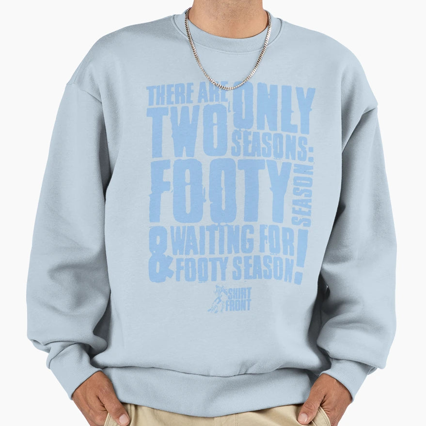 Two Seasons Blues Sweatshirt - Fun Novelty Design for Adults - T-Shirt, Sweatshirt, Hoodie