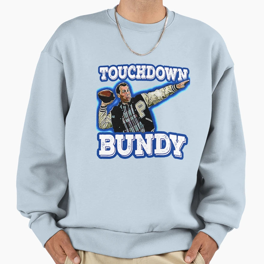 Metal Touchdown Bundy Gift Fans Sweatshirt - Streetwear Style Unisex - T-Shirt, Sweatshirt, Hoodie