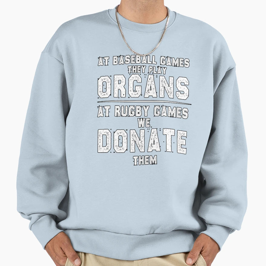 Funny Rugby Gift Baseball Games Sweatshirt - Streetwear Style Men Women - T-Shirt, Sweatshirt, Hoodie