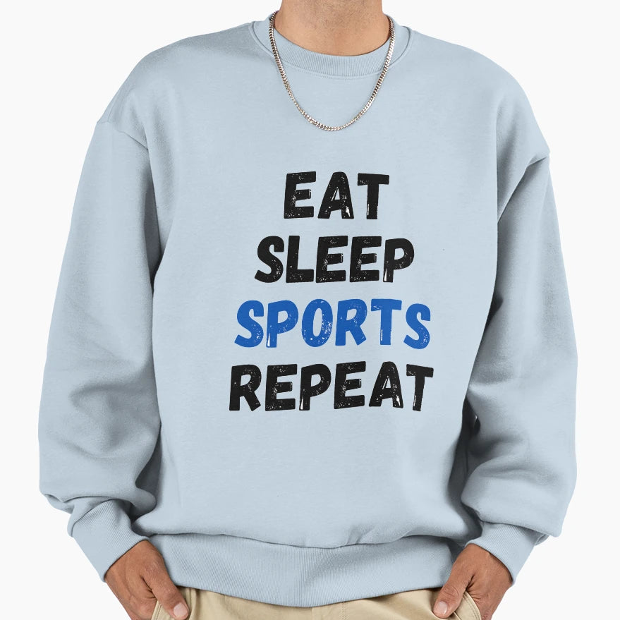 Eat Sleep Sports Repeat Sweatshirt - Trendy Graphic Unisex - T-Shirt, Sweatshirt, Hoodie