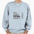 Eat Sleep Futsal Repeat Sweatshirt - Casual Everyday Wear for Adults - T-Shirt, Sweatshirt, Hoodie