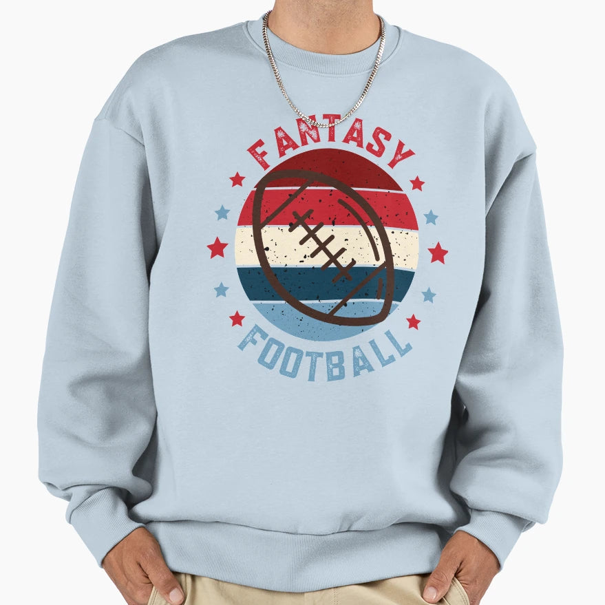 Fantasy Football Sweatshirt - Streetwear Style for Adults - T-Shirt, Sweatshirt, Hoodie