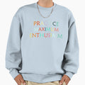 Practice Maximum Enthusiasm T-Shirt - Aesthetic Graphic Men Women - T-Shirt, Sweatshirt, Hoodie
