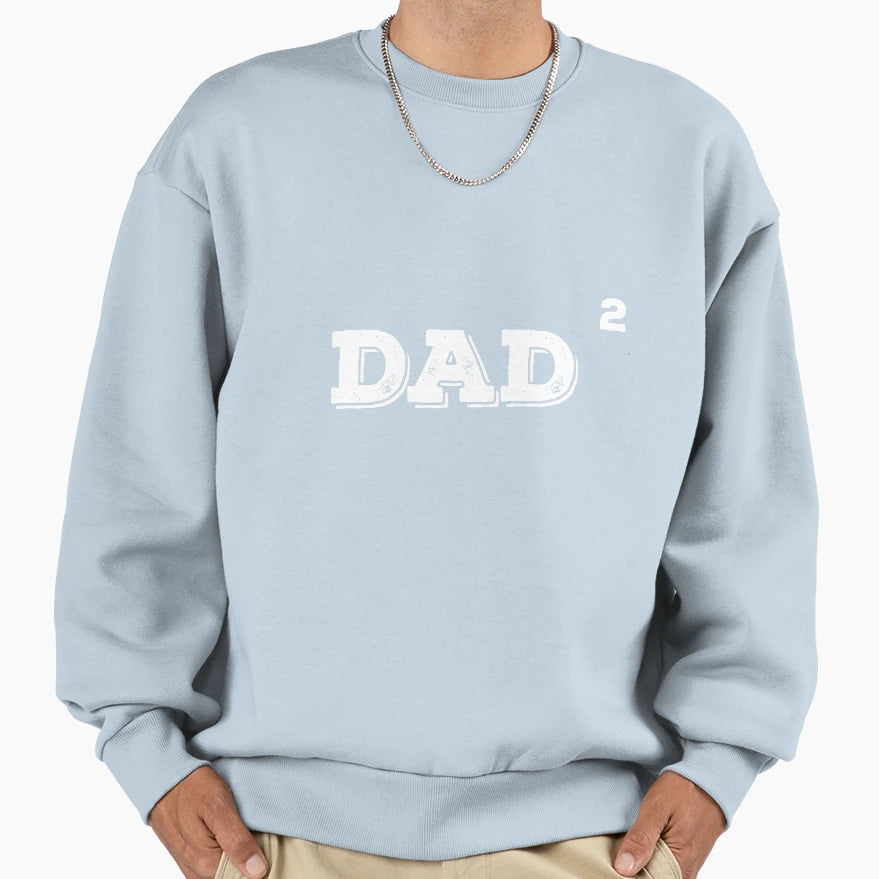 Mens Funny Mens Dad Squared Dad Sweatshirt - Aesthetic Graphic for Adults - T-Shirt, Sweatshirt, Hoodie