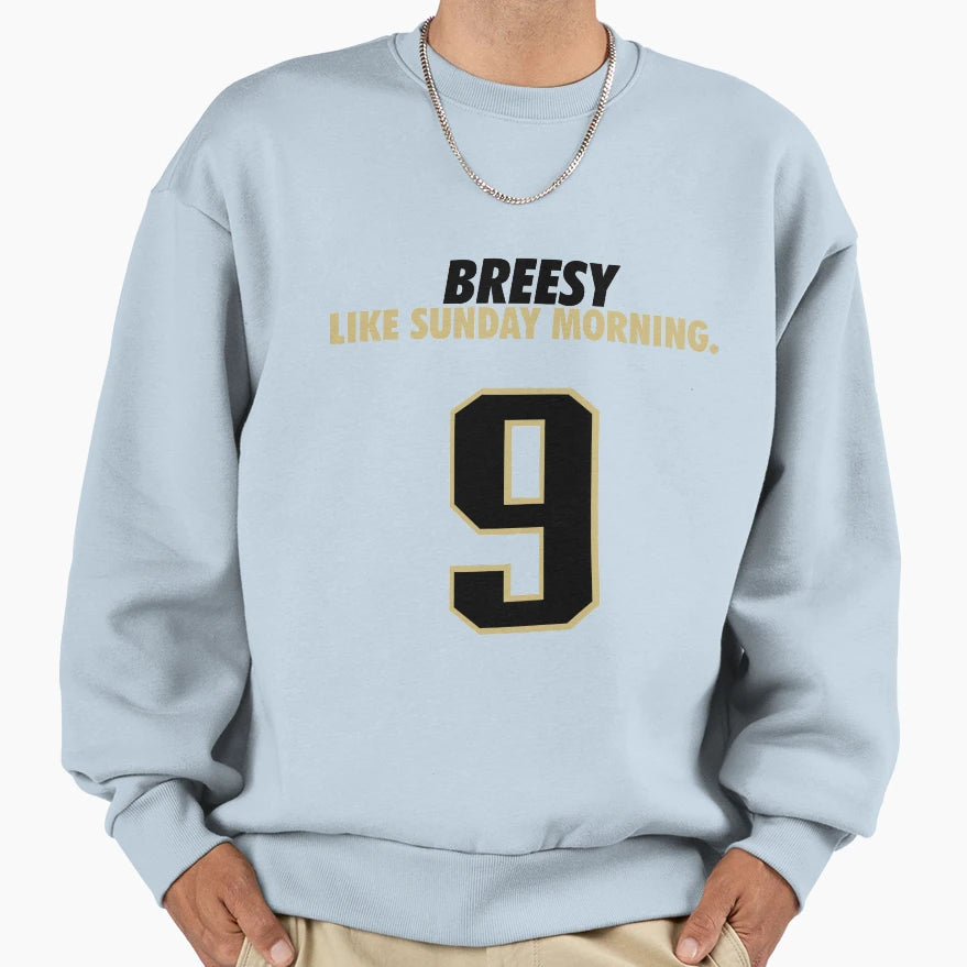 Breesy Like Sunday Morning Sweatshirt - Graphic Print Unisex - T-Shirt, Sweatshirt, Hoodie