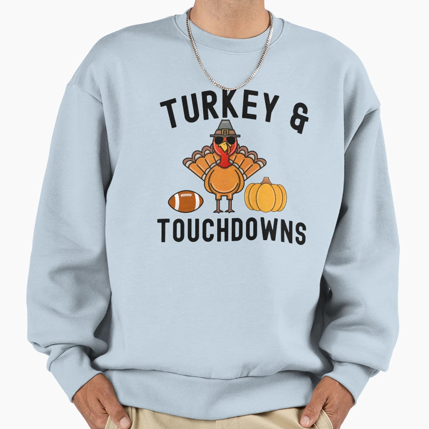 Turkey Touchdowns Thanksgiving Day Sweatshirt - Aesthetic Graphic Unisex - T-Shirt, Sweatshirt, Hoodie