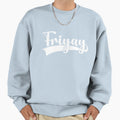 Friday Weekend Friyay Best Day Sweatshirt - Minimalist Print Unisex - T-Shirt, Sweatshirt, Hoodie