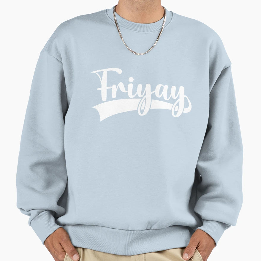 Friday Weekend Friyay Best Day Sweatshirt - Minimalist Print Unisex - T-Shirt, Sweatshirt, Hoodie
