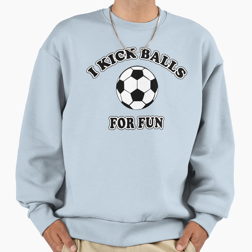 Womens Soccer I Kick Balls Fun Sweatshirt - Graphic Print Men Women - T-Shirt, Sweatshirt, Hoodie