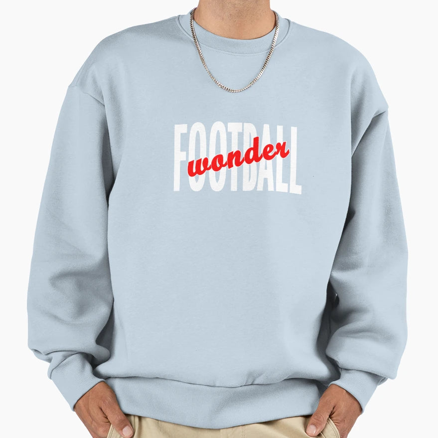 Football Wonder Sweatshirt - Streetwear Style for Adults - T-Shirt, Sweatshirt, Hoodie