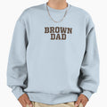 Brown Dad Stacked Sweatshirt - Custom Art Print Unisex - T-Shirt, Sweatshirt, Hoodie