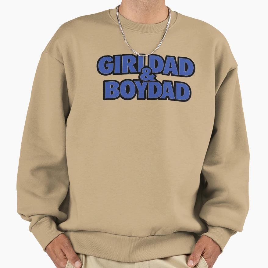 Girldad Boydad Dad Gift Sweatshirt - Fun Novelty Design Unisex - T-Shirt, Sweatshirt, Hoodie