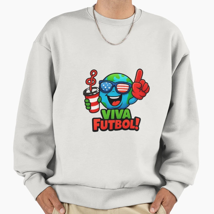Viva Futbol Funny World Cup 2026 Sweatshirt - Casual Everyday Wear Unisex - T-Shirt, Sweatshirt, Hoodie