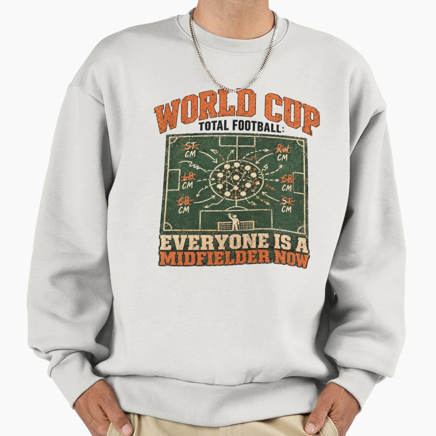 World Cup Total Football Midfielder Sweatshirt - Unique Graphic Men Women - T-Shirt, Sweatshirt, Hoodie
