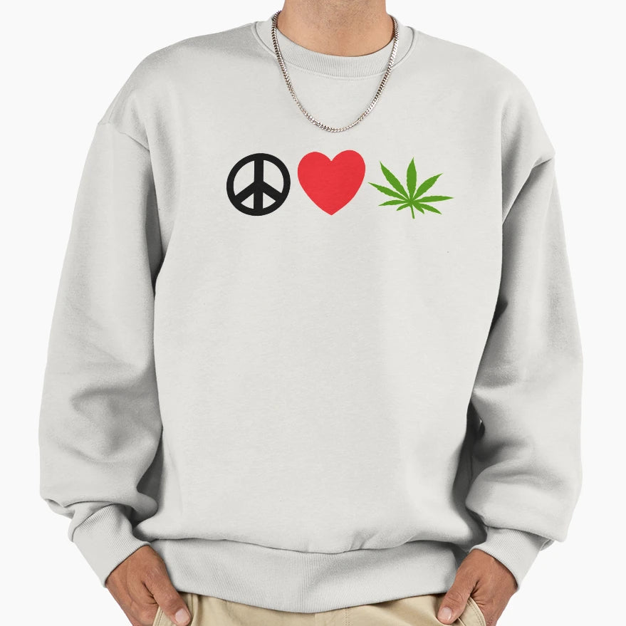 Peace Love Marijuana Sweatshirt - Novelty Apparel for Adults - T-Shirt, Sweatshirt, Hoodie