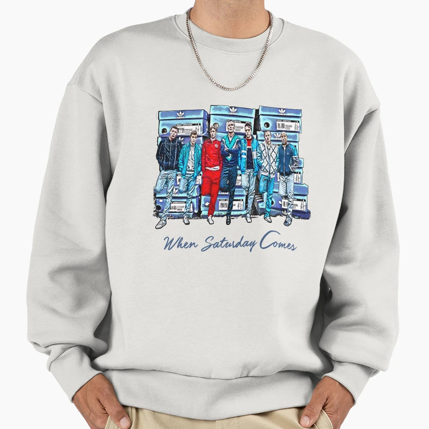 When Saturday Comes Sweatshirt - Unique Graphic for Adults - T-Shirt, Sweatshirt, Hoodie