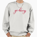 Go Red Sweatshirt - Novelty Apparel for Adults - T-Shirt, Sweatshirt, Hoodie