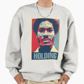 Holding Sweatshirt - Unique Graphic for Adults - T-Shirt, Sweatshirt, Hoodie