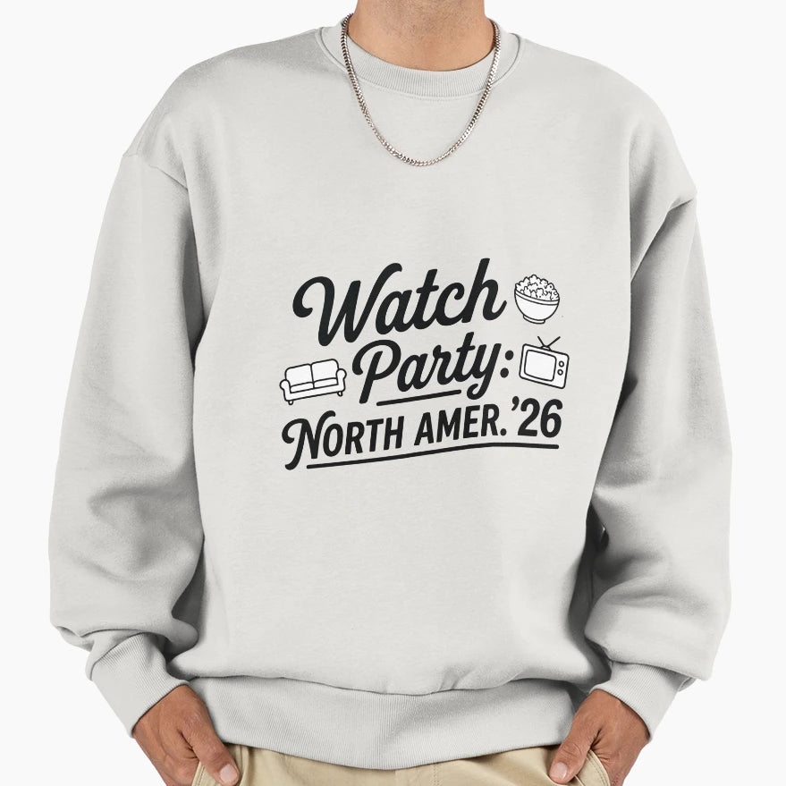 North America 26 Soccer Watch Party Sweatshirt - Custom Art Print Unisex - T-Shirt, Sweatshirt, Hoodie