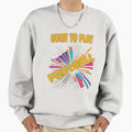 Born To Play Football Sweatshirt - Trendy Graphic for Adults - T-Shirt, Sweatshirt, Hoodie