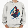 Futbol Is Life Sweatshirt - Aesthetic Graphic for Adults - T-Shirt, Sweatshirt, Hoodie