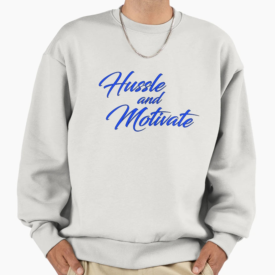 Hussle And Motivate Sweatshirt - Fun Novelty Design Unisex - T-Shirt, Sweatshirt, Hoodie