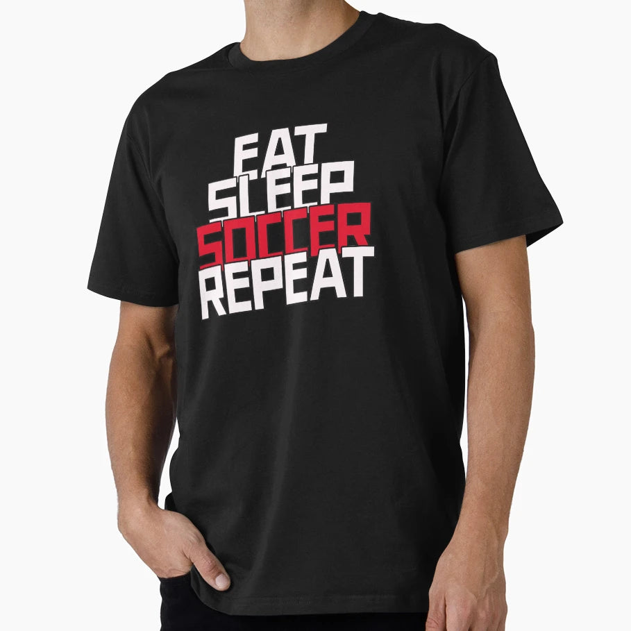 Eat Sleep Soccer Repeat Football Vibe T-Shirt - Trendy Graphic Men Women - T-Shirt, Sweatshirt, Hoodie