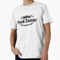Tuck Comin American Football Fans T-Shirt - Minimalist Print Men Women - T-Shirt, Sweatshirt, Hoodie